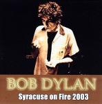 Bob Dylan: Syracuse On Fire 2003 (Stringman Record)