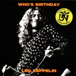 Led Zeppelin: Who's Birthday (Tarantura)