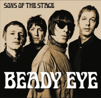 Beady Eye: Sons Of The Stage (The Godfather Records)