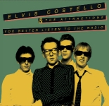 Elvis Costello: You Better Listen To The Radio (The Godfather Records)