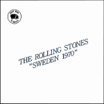 The Rolling Stones: Sweden 1970 (Vinyl Gang Productions)